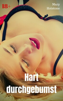 Hart durchgebumst
