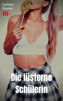 Die lüsterne Schülerin