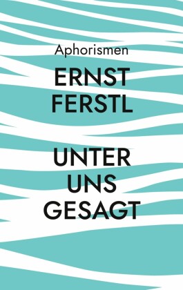 Unter uns gesagt
