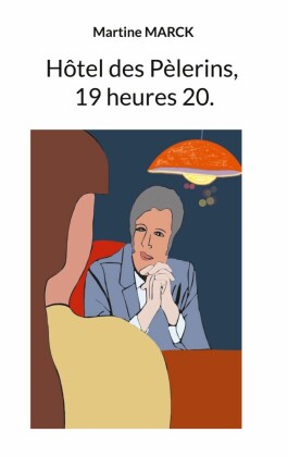 Hôtel des Pèlerins, 19 heures20.