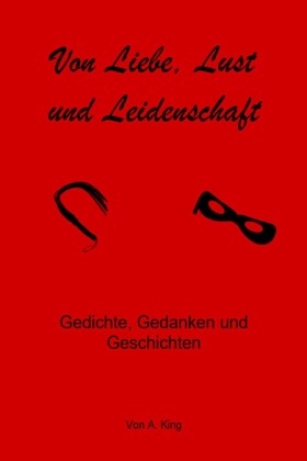 Von Liebe, Lust und Leidenschaft