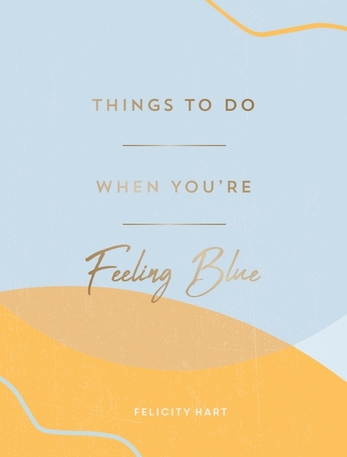 Things to Do When You're Feeling Blue main product photo