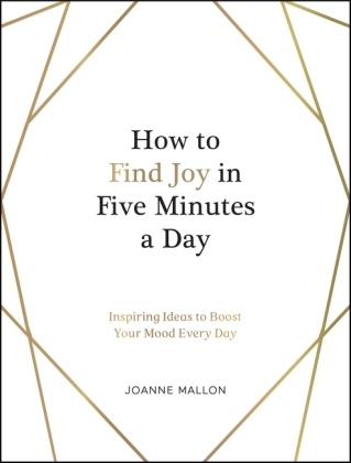 How to Find Joy in Five Minutes a Day