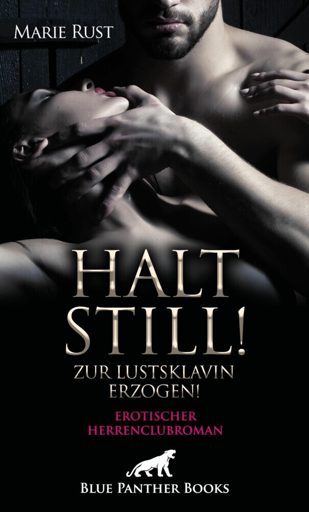 Halt still! Zur Lustsklavin erzogen! Erotischer Herrenclubroman main product photo