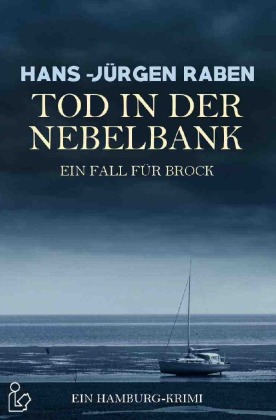 TOD IN DER NEBELBANK - EIN FALL FÜR BROCK