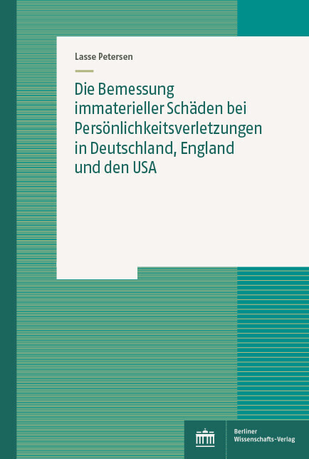 Die Bemessung immaterieller Schäden bei Persönlichkeitsverletzungen in Deutschland, England und den USA main product photo