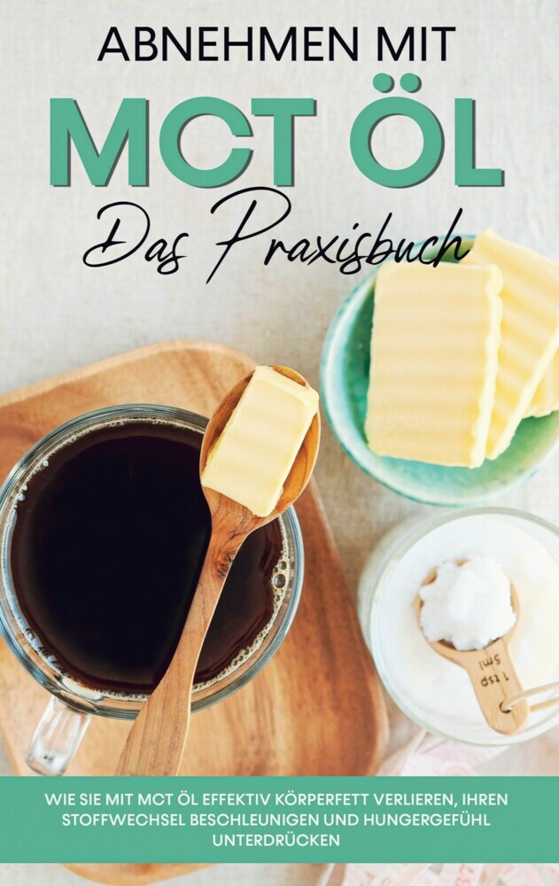 Abnehmen mit MCT Öl - Das Praxisbuch main product photo