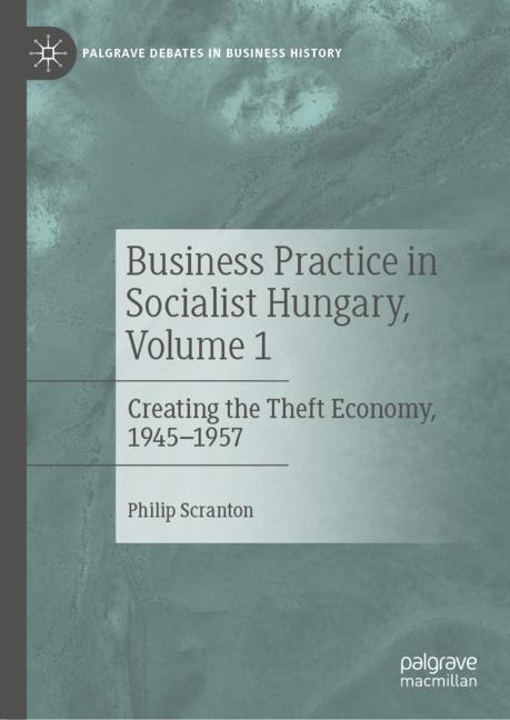 Business Practice in Socialist Hungary, Volume 1 main product photo
