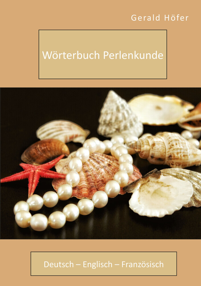 Wörterbuch Perlenkunde. Deutsch - Englisch - Französisch main product photo