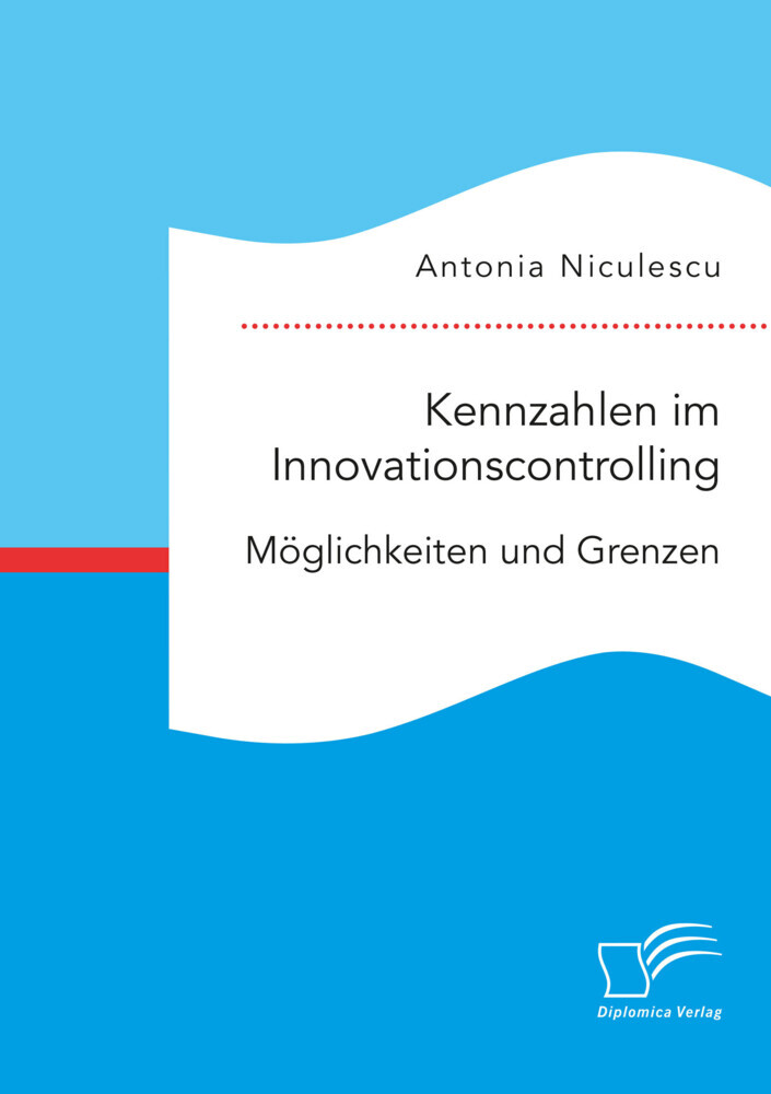 Kennzahlen im Innovationscontrolling. Möglichkeiten und Grenzen main product photo