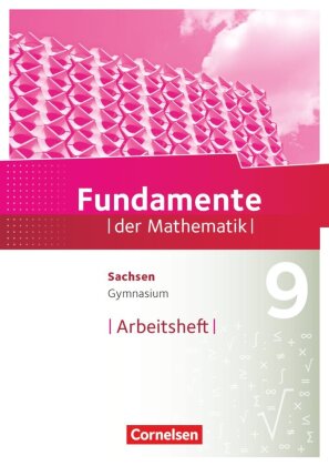 Fundamente der Mathematik - Sachsen - 9. Schuljahr