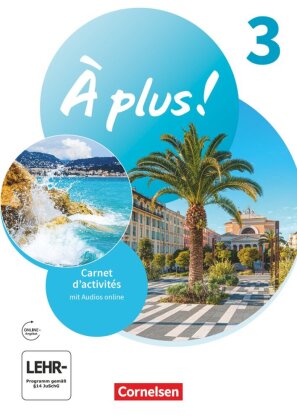 À plus ! Neubearbeitung - Französisch als 1. und 2. Fremdsprache - Ausgabe 2020 - Band 3