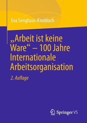 'Arbeit ist keine Ware' - 100 Jahre Internationale Arbeitsorganisation