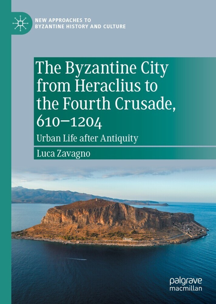 The Byzantine City from Heraclius to the Fourth Crusade, 610-1204 main product photo