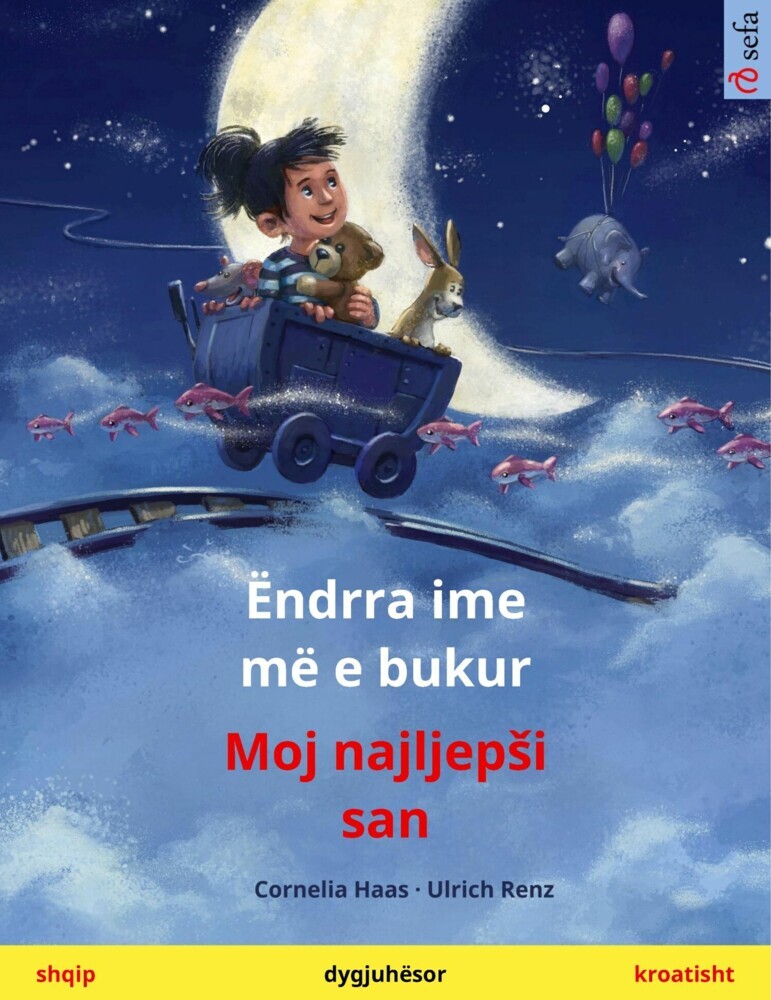Ëndrra ime më e bukur - Moj najljep?i san (shqip - kroatisht) main product photo