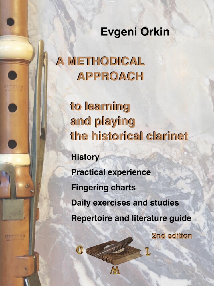 A methodical approach to learning and playing the historical clarinet. History, practical experience, fingering charts, daily exercises and studies, repertoire and literature guide. 2nd edition main product photo