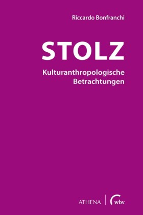 Stolz - Kulturanthropologische Betrachtungen