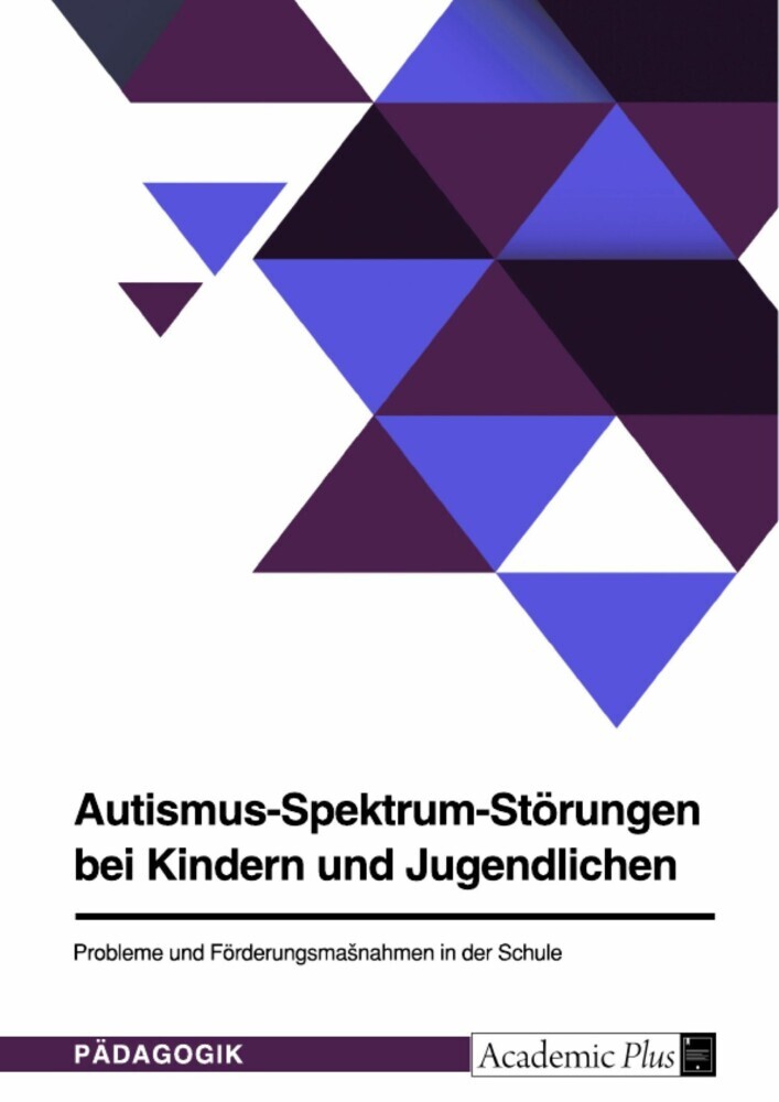Autismus-Spektrum-Störungen bei Kindern und Jugendlichen. Probleme und Förderungsmaßnahmen in der Schule main product photo
