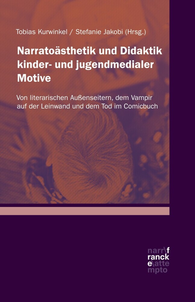 Narratoästhetik und Didaktik kinder- und jugendmedialer Motive main product photo