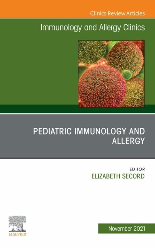 Pediatric Immunology and Allergy, An Issue of Immunology and Allergy Clinics of North America, E-Book main product photo
