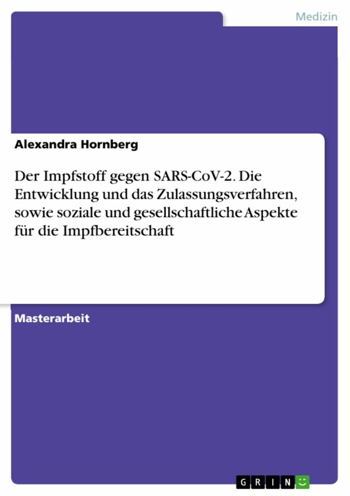 Der Impfstoff gegen SARS-CoV-2. Die Entwicklung und das Zulassungsverfahren, sowie soziale und gesellschaftliche Aspekte für die Impfbereitschaft main product photo