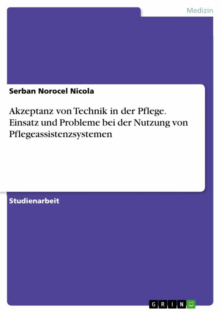 Akzeptanz von Technik in der Pflege. Einsatz und Probleme bei der Nutzung von Pflegeassistenzsystemen main product photo