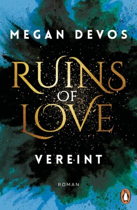 Ruins of Love. Vereint (Grace & Hayden 4)