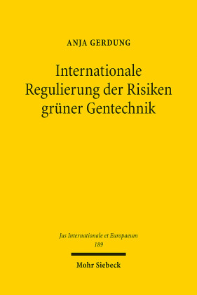 Internationale Regulierung der Risiken grüner Gentechnik