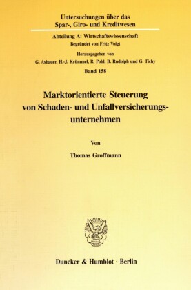 Marktorientierte Steuerung von Schaden- und Unfallversicherungsunternehmen.