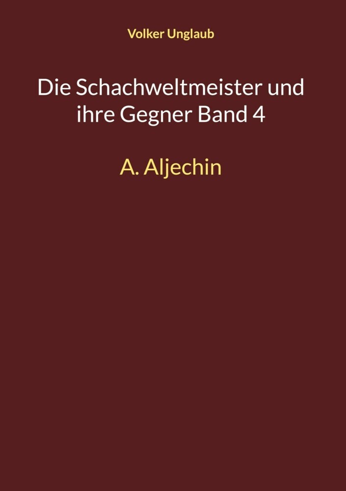 Die Schachweltmeister und ihre Gegner Band 4 main product photo