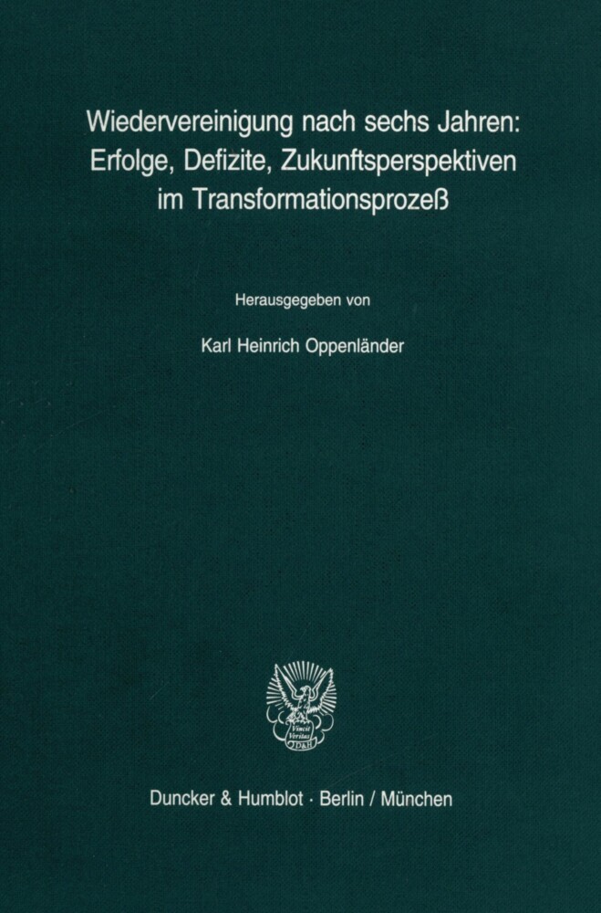 Wiedervereinigung nach sechs Jahren: Erfolge, Defizite, Zukunftsperspektiven im Transformationsprozeß. main product photo