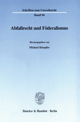 Abfallrecht und Föderalismus.