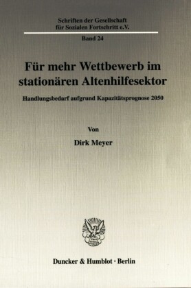 Für mehr Wettbewerb im stationären Altenhilfesektor.