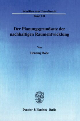 Der Planungsgrundsatz der nachhaltigen Raumentwicklung.