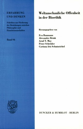 Weltanschauliche Offenheit in der Bioethik.