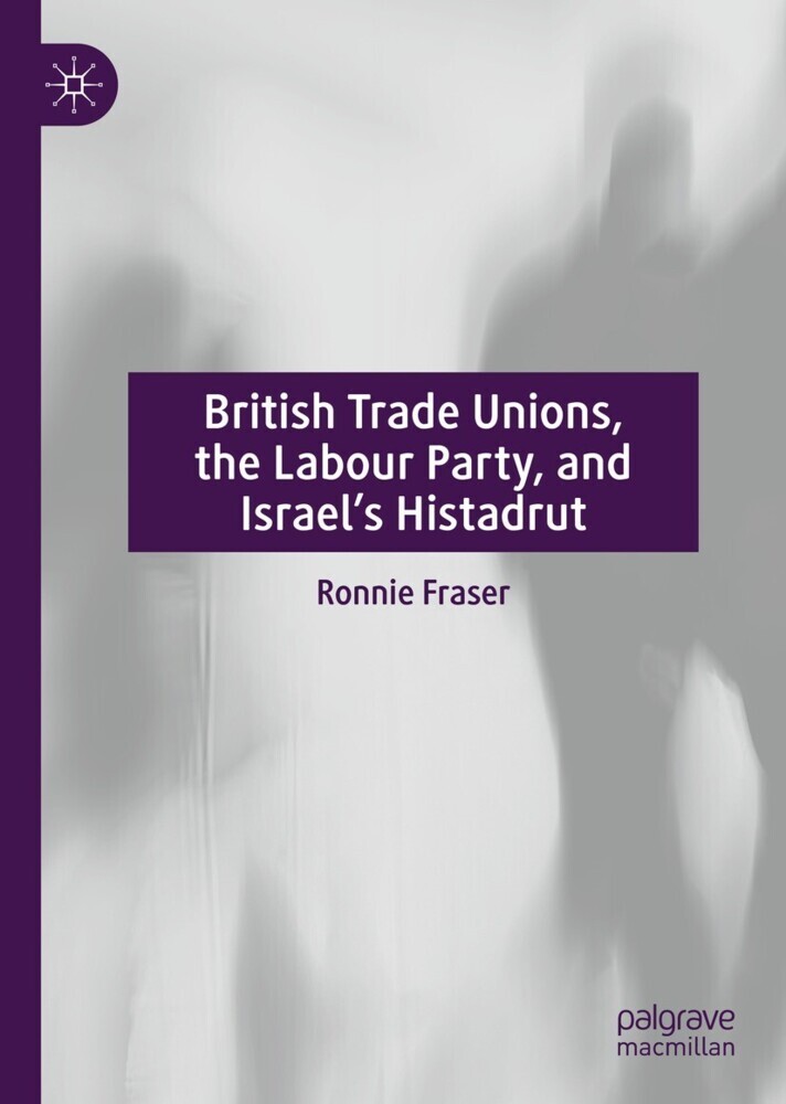 British Trade Unions, the Labour Party, and Israel's Histadrut main product photo
