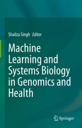 Machine Learning and Systems Biology in Genomics and Health