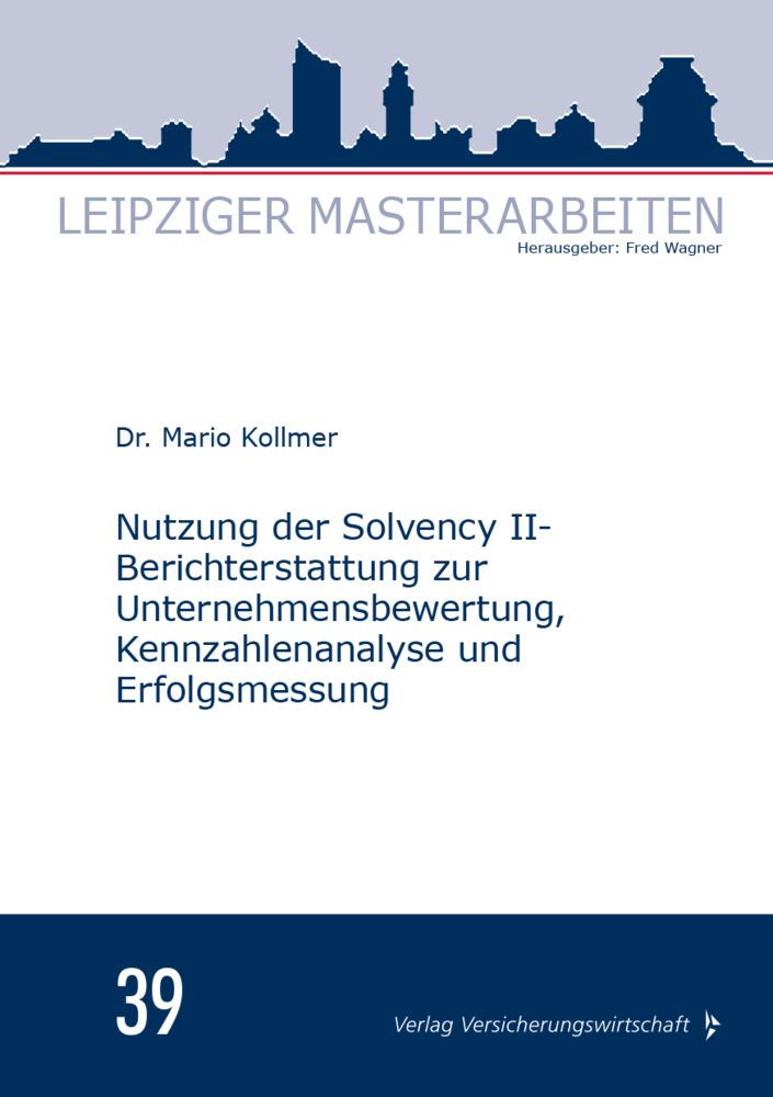 Nutzung der Solvency II-Berichterstattung zur Unternehmensbewertung, Kennzahlenanalyse und Erfolgsmessung main product photo