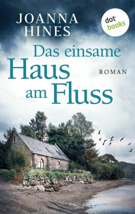 Das einsame Haus am Fluss