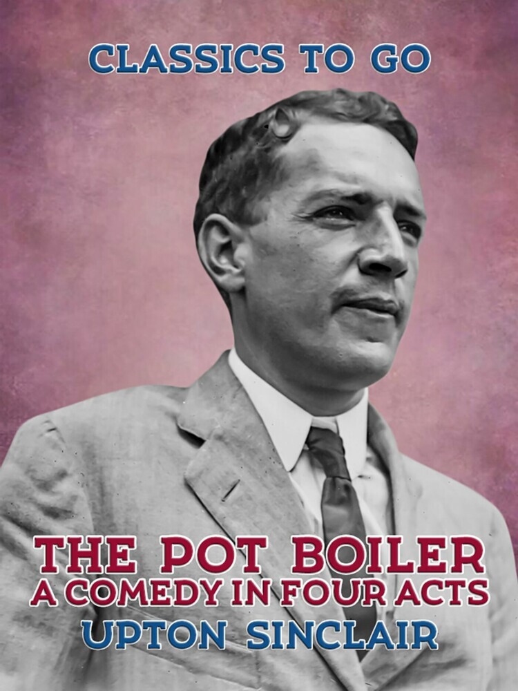 The Pot Boiler: A Comedy in Four Acts main product photo