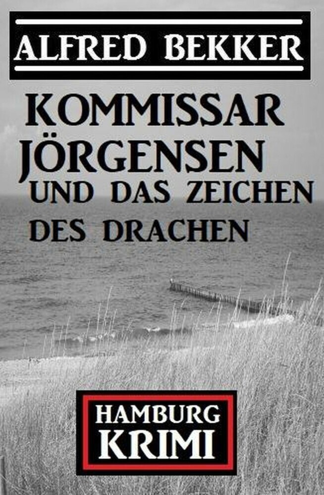 Kommissar Jörgensen und das Zeichen des Drachen: Hamburg Krimi main product photo