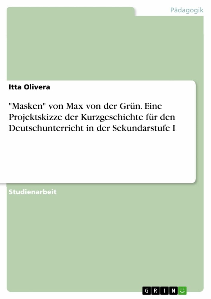 'Masken' von Max von der Grün. Eine Projektskizze der Kurzgeschichte für den Deutschunterricht in der Sekundarstufe I main product photo