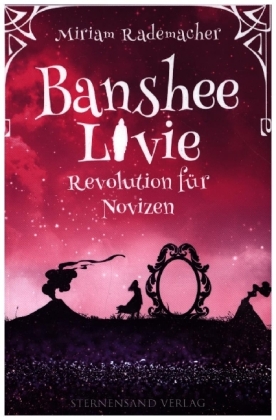 Banshee Livie (Band 7): Revolution für Novizen