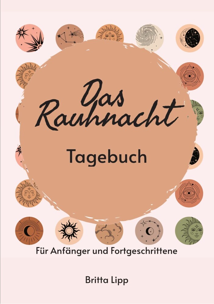 Das Rauhnacht Tagebuch - ein Spiritueller Begleiter durch die magischen Nächte. main product photo