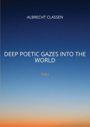 Deep Poetic Gazes Into the World