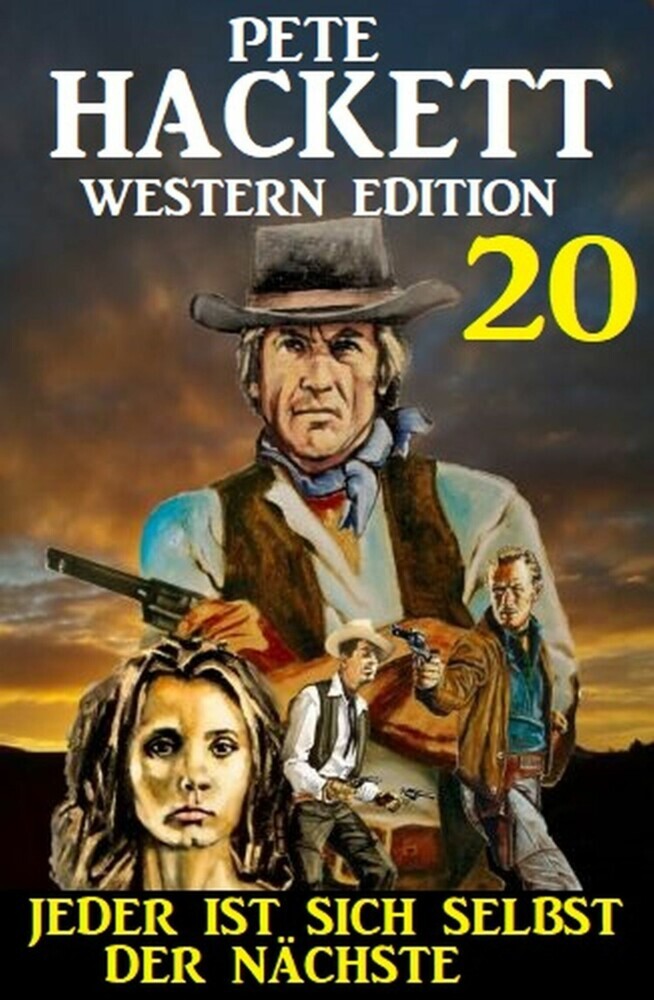 ?Jeder ist sich selbst der Nächste: Pete Hackett Western Edition 20 main product photo