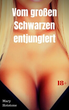 Vom großen Schwarzen entjungfert