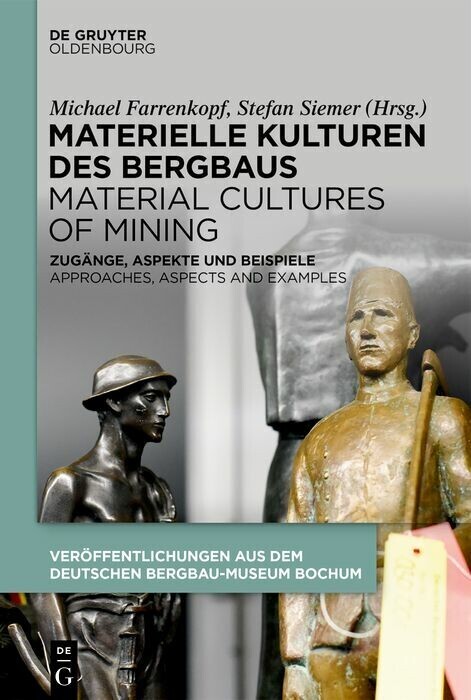 Materielle Kulturen des Bergbaus | Material Cultures of Mining main product photo