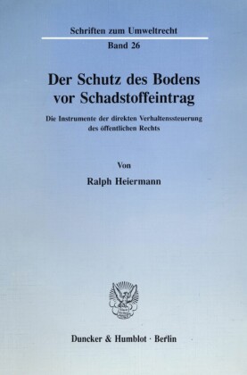 Der Schutz des Bodens vor Schadstoffeintrag.