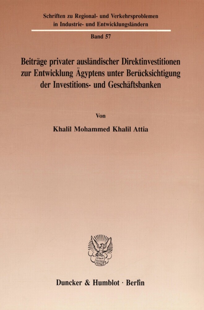 Beiträge privater ausländischer Direktinvestitionen zur Entwicklung Ägyptens unter Berücksichtigung der Investitions- und Geschäftsbanken. main product photo